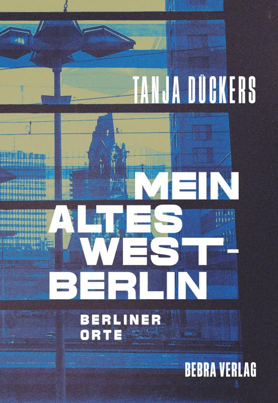 Cover-Bild Mein altes West-Berlin