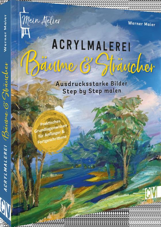 Cover-Bild Mein Atelier Acrylmalerei Bäume & Sträucher