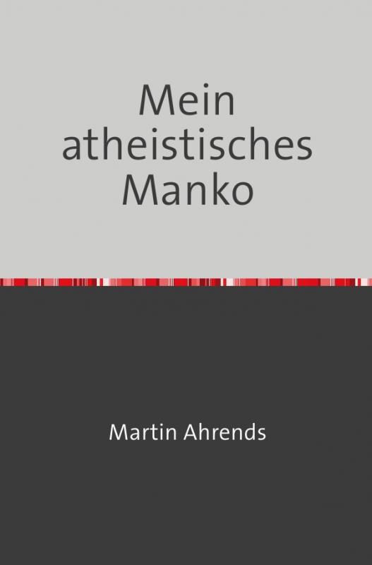 Cover-Bild Mein atheistisches Manko