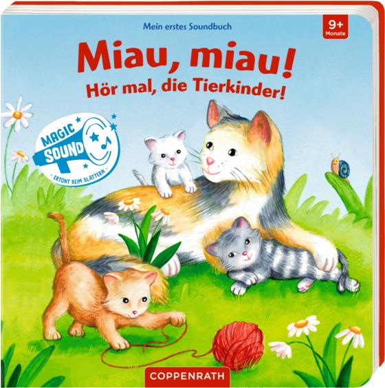 Cover-Bild Mein erstes Soundbuch: Miau, miau! Hör mal, die Tierkinder!