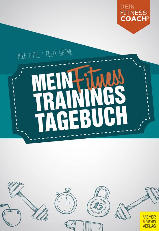 Cover-Bild Mein Fitnesstrainingstagebuch (Dein Fitnesscoach)