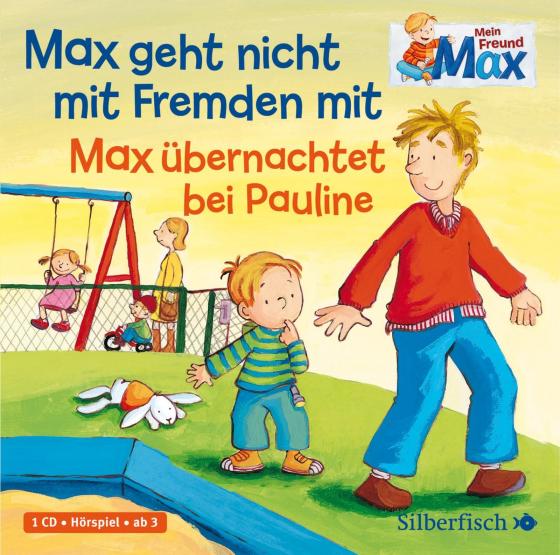 Cover-Bild Mein Freund Max 2: Max geht nicht mit Fremden mit / Max übernachtet bei Pauline