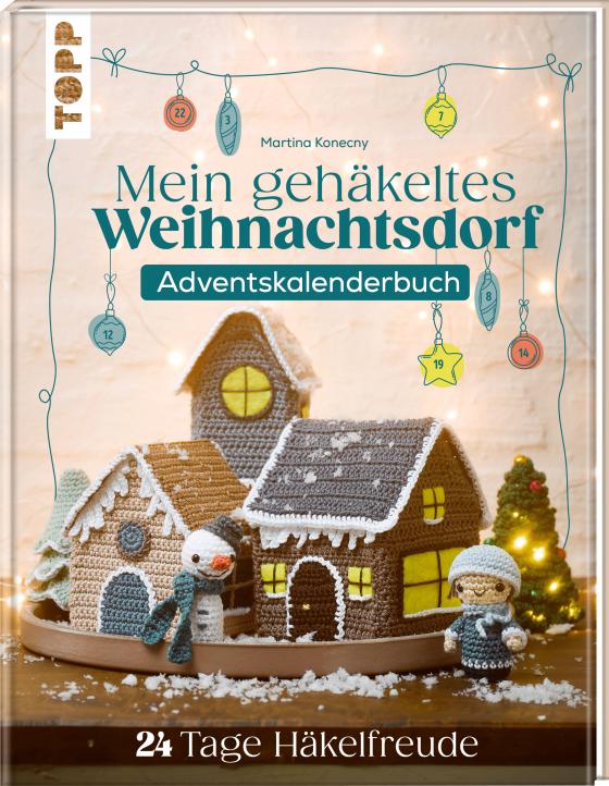 Cover-Bild Mein gehäkeltes Weihnachtsdorf - Adventskalenderbuch