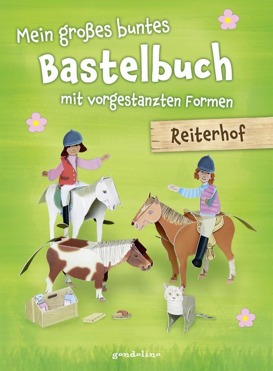 Cover-Bild Mein großes buntes Bastelbuch - Reiterhof