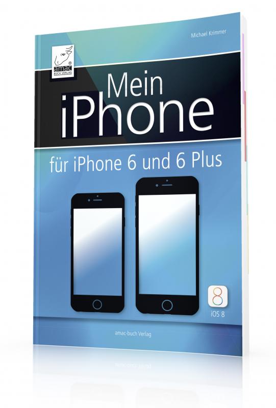 Cover-Bild Mein iPhone - für iPhone 6 und 6 Plus - inkl. iOS 8