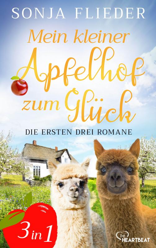 Cover-Bild Mein kleiner Apfelhof zum Glück - Die ersten drei Romane