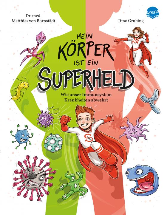 Cover-Bild Mein Körper ist ein Superheld. Wie unser Immunsystem Krankheiten abwehrt