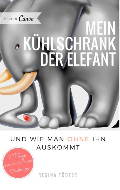 Cover-Bild Mein Kühlschrank der Elefant