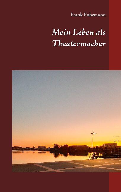 Cover-Bild Mein Leben als Theatermacher
