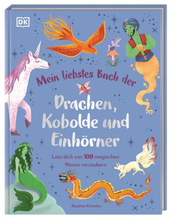 Cover-Bild Mein liebstes Buch der Drachen, Kobolde und Einhörner