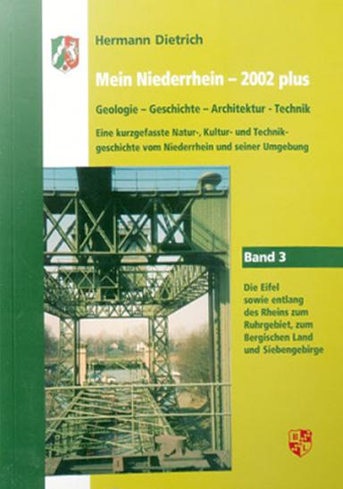 Cover-Bild Mein Niederrhein - 2002 plus Band 3 Geologie - Geschichte - Architektur - Technik