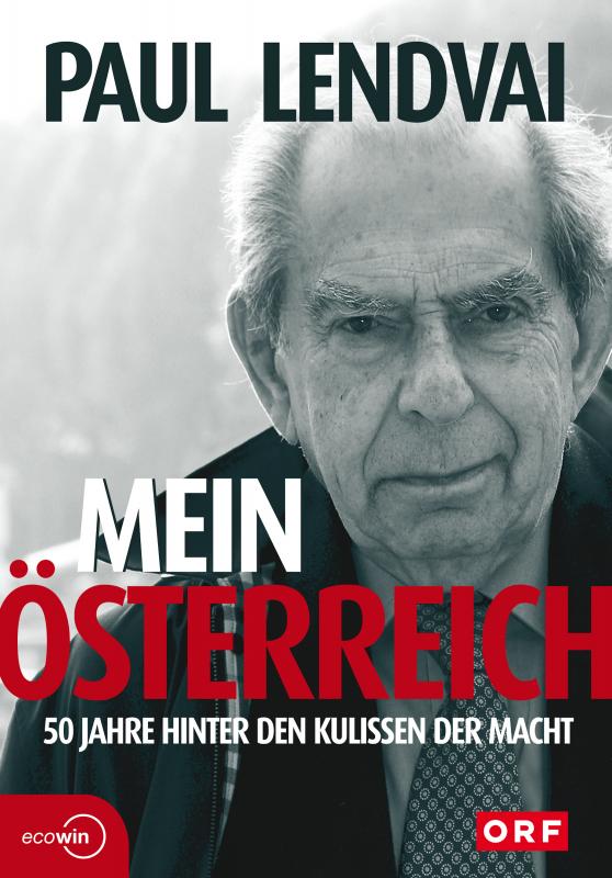 Cover-Bild Mein Österreich. 50 Jahre hinter den Kulissen der Macht