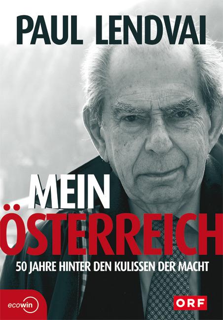 Cover-Bild Mein Österreich. 50 Jahre hinter den Kulissen der Macht