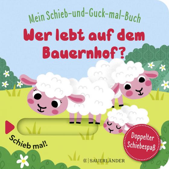 Cover-Bild Mein Schieb & Guck-mal-Buch: Wer lebt auf dem Bauernhof?