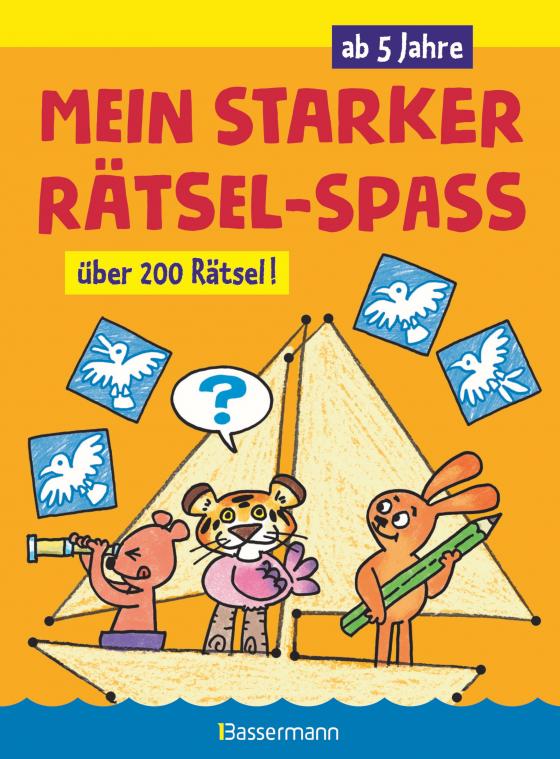 Cover-Bild Mein starker Rätsel-Spaß. Über 200 Rätsel für Kinder ab 5 Jahren. Von Punkt zu Punkt, Bilderrätsel, Suchbilder, Labyrinthe, Ausmalbilder u.v.m.