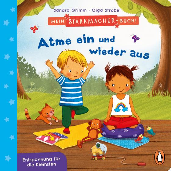 Cover-Bild Mein Starkmacher-Buch! - Atme ein und wieder aus