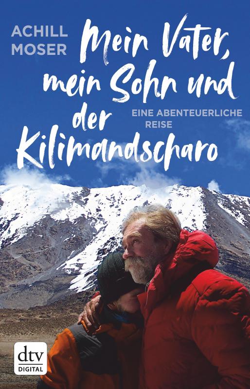 Cover-Bild Mein Vater, mein Sohn und der Kilimandscharo
