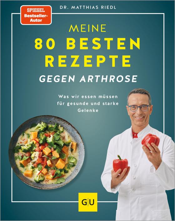 Cover-Bild Meine 80 besten Rezepte gegen Arthrose