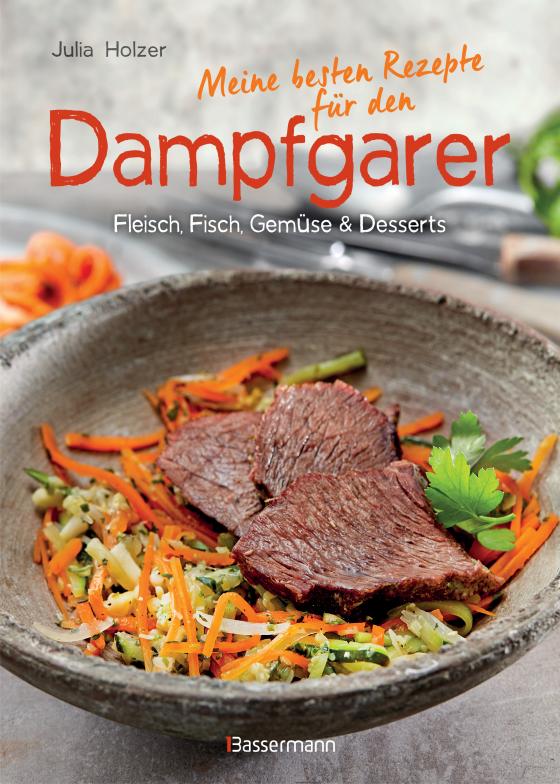 Cover-Bild Meine besten Rezepte für den Dampfgarer