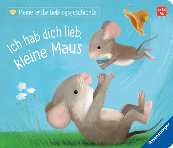 Cover-Bild Meine erste Lieblingsgeschichte: Ich hab dich lieb, kleine Maus