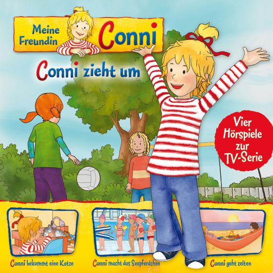 Cover-Bild Meine Freundin Conni - Hörspiel zur TV-Serie / 01: Conni zieht um / Conni bekommt eine Katze / Conni macht das Seepferdchen / Conni geht zelten