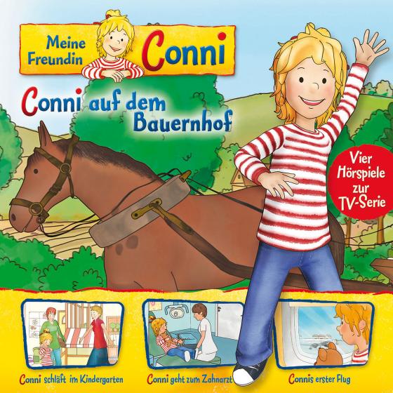 Cover-Bild Meine Freundin Conni - Hörspiel zur TV-Serie / 02: Conni auf dem Bauernhof / Conni schläft im Kindergarten / Conni geht zum Zahnarzt / Connis erster Flug