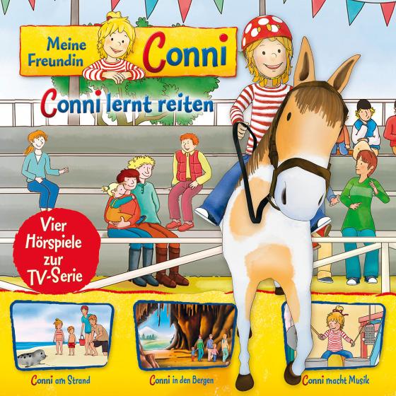 Cover-Bild Meine Freundin Conni - Hörspiel zur TV-Serie / 06: Conni lernt reiten / Conni am Strand / Conni in den Bergen / Conni macht Musik