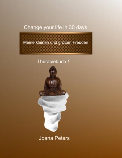 Cover-Bild Meine kleinen und großen Freuden - Change your life in 30 days