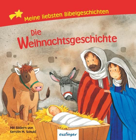 Cover-Bild Meine liebsten ...: Die Weihnachtsgeschichte, Meine liebsten Bibelgeschichten