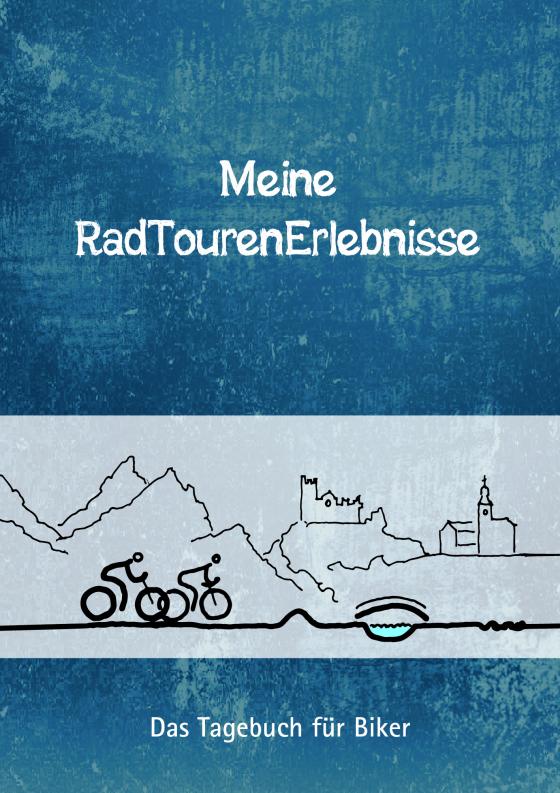 Cover-Bild Meine RadTourenErlebnisse