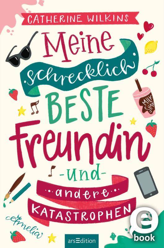 Cover-Bild Meine schrecklich beste Freundin und andere Katastrophen (Meine schrecklich beste Freundin 1)