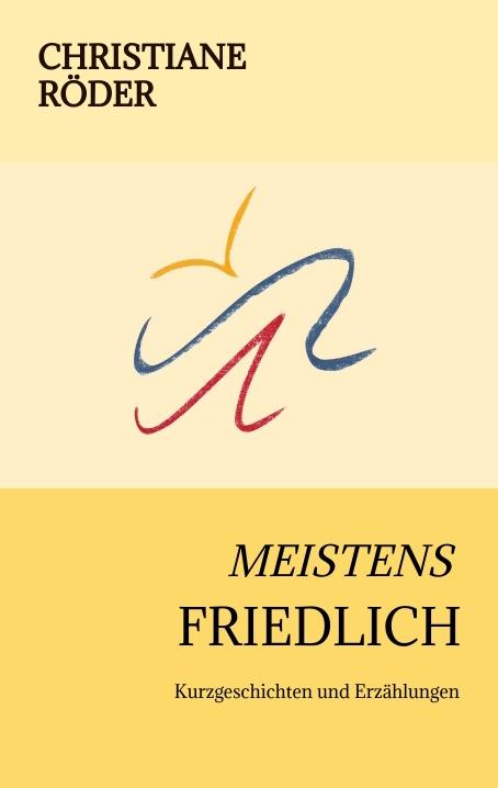 Cover-Bild MEISTENS FRIEDLICH