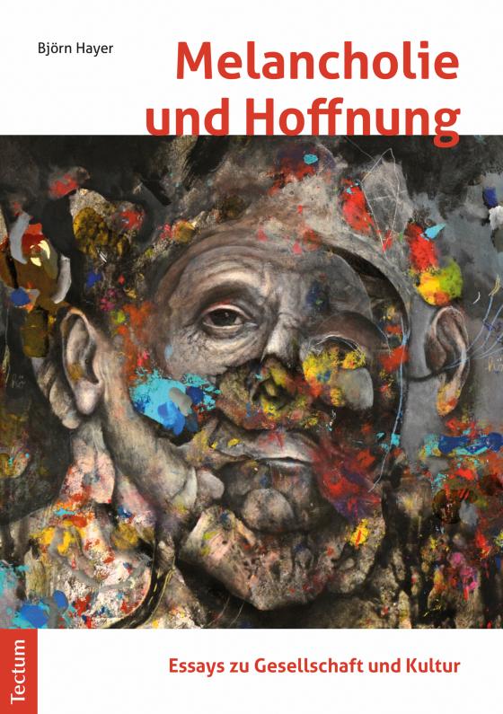 Cover-Bild Melancholie und Hoffnung – Essays zu Gesellschaft und Kultur