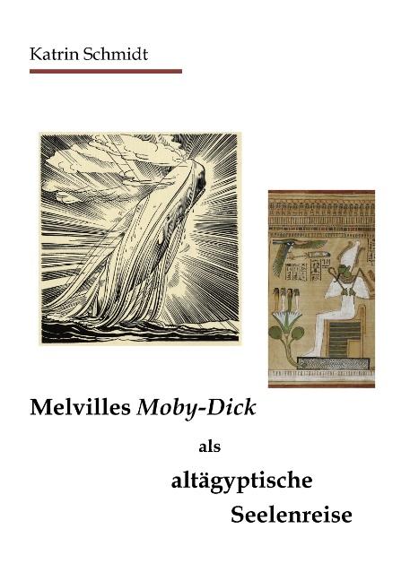 Cover-Bild Melvilles Moby-Dick als altägyptische Seelenreise