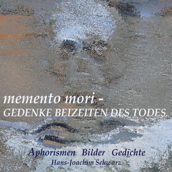 Cover-Bild memento mori - Gedenke beizeiten des Todes