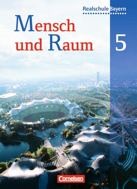 Cover-Bild Mensch und Raum - Geographie Realschule Bayern / 5. Jahrgangsstufe - Schülerbuch