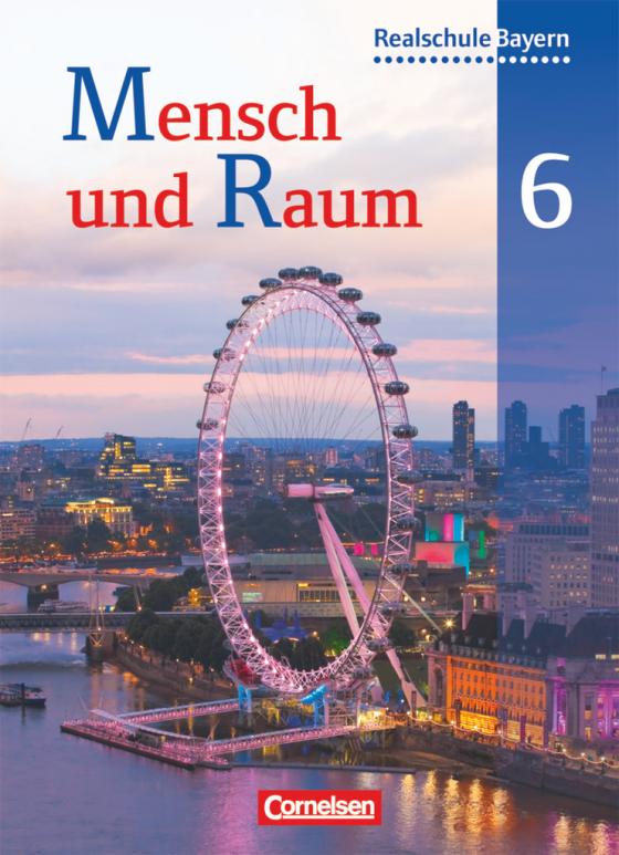 Cover-Bild Mensch und Raum - Geographie Realschule Bayern - 6. Jahrgangsstufe