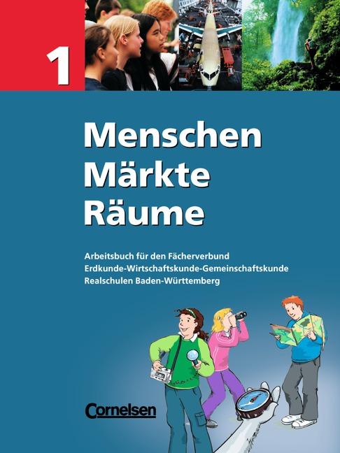 Cover-Bild Menschen - Märkte - Räume - Realschule Baden-Württemberg / Band 1 - Schülerbuch