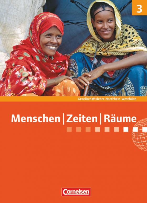 Cover-Bild Menschen-Zeiten-Räume - Arbeitsbuch für Gesellschaftslehre - Nordrhein-Westfalen 2011 - Band 3: 9./10. Schuljahr