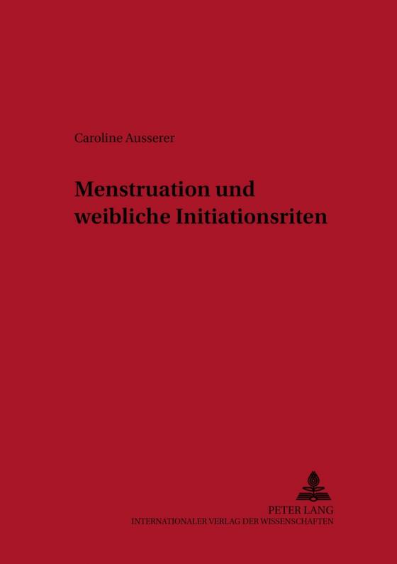 Cover-Bild Menstruation und weibliche Initiationsriten