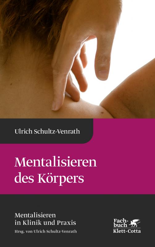 Cover-Bild Mentalisieren des Körpers (Mentalisieren in Klinik und Praxis, Bd. 5)