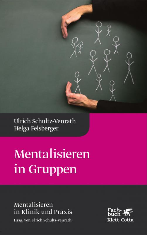 Cover-Bild Mentalisieren in Gruppen (Mentalisieren in Klinik und Praxis, Bd. 1)