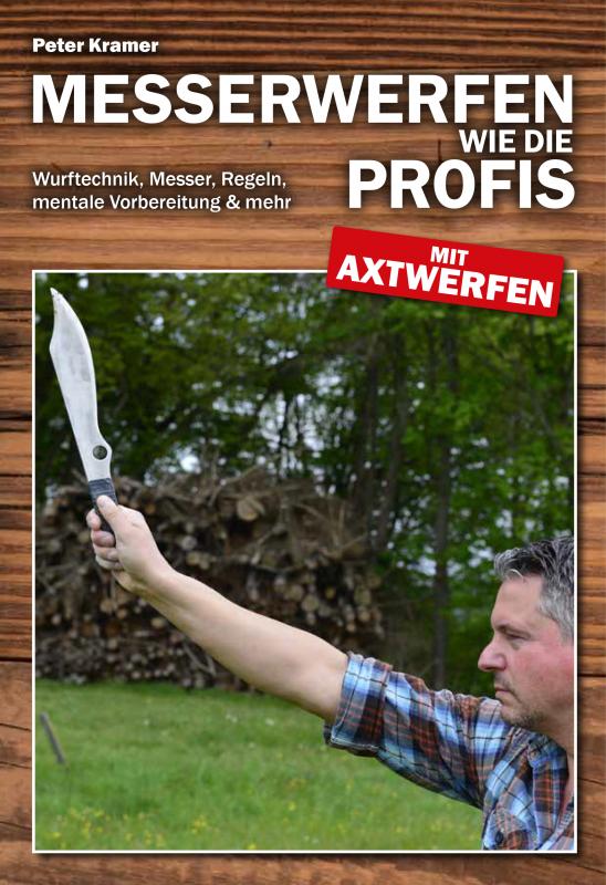 Cover-Bild Messerwerfen wie die Profis – mit Axtwerfen