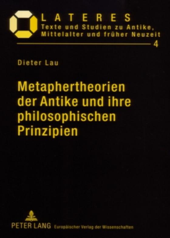 Cover-Bild Metaphertheorien der Antike und ihre philosophischen Prinzipien