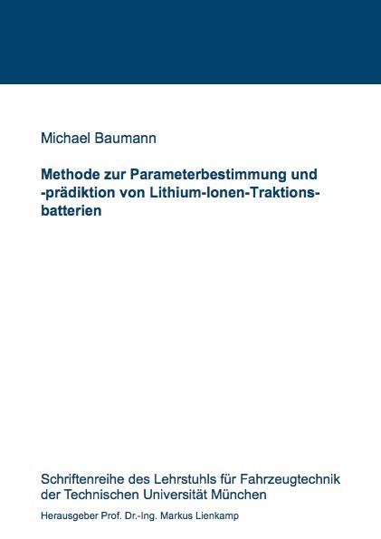Cover-Bild Methode zur Parameterbestimmung und -prädiktion von Lithium-Ionen-Traktionsbatterien
