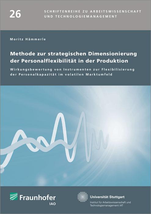 Cover-Bild Methode zur strategischen Dimensionierung der Personalflexibilität in der Produktion