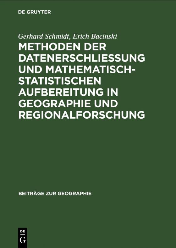 Cover-Bild Methoden der Datenerschließung und mathematisch-statistischen Aufbereitung in Geographie und Regionalforschung