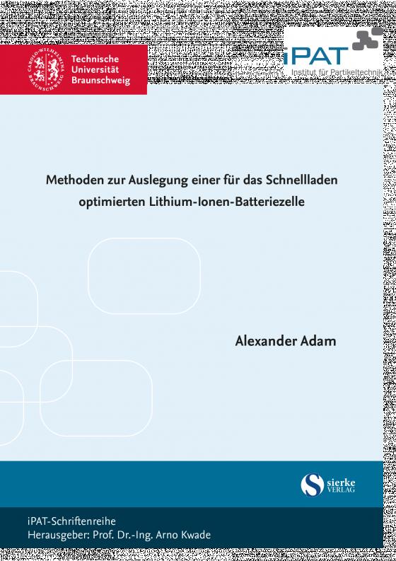 Cover-Bild Methoden zur Auslegung einer für das Schnellladen optimierten Lithium-Ionen-Batteriezelle