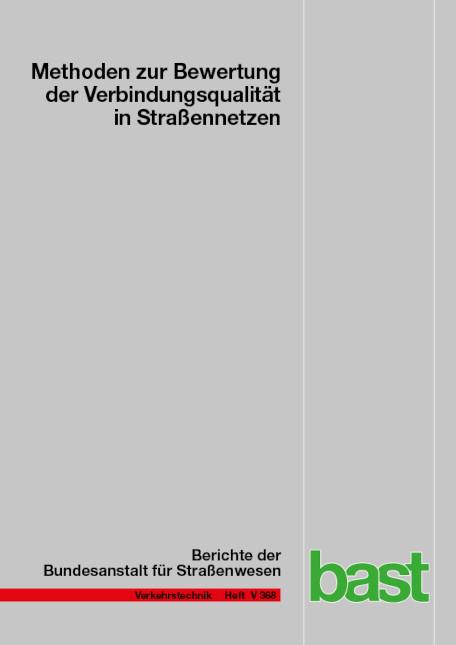 Cover-Bild Methoden zur Bewertung der Verbindungsqualität in Straßennetzen