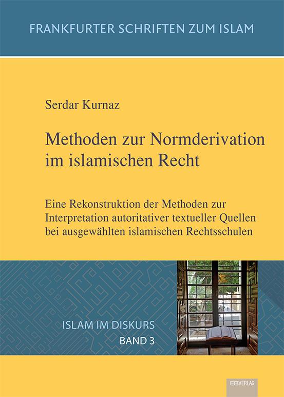 Cover-Bild Methoden zur Normderivation im islamischen Recht